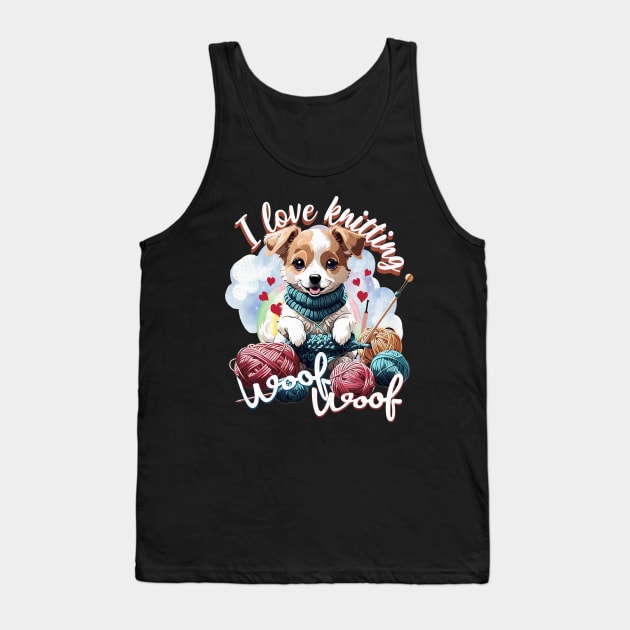 Cute Dog Knitting a Yarn Funny Knitter Crochet Lover Tank Top by alcoshirts